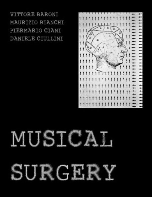 VITTORE BARONI / MAURIZIO BIANCHI / PIERMARIO CIANI / DANIELE CIULLUNI – Musical Surgery CD