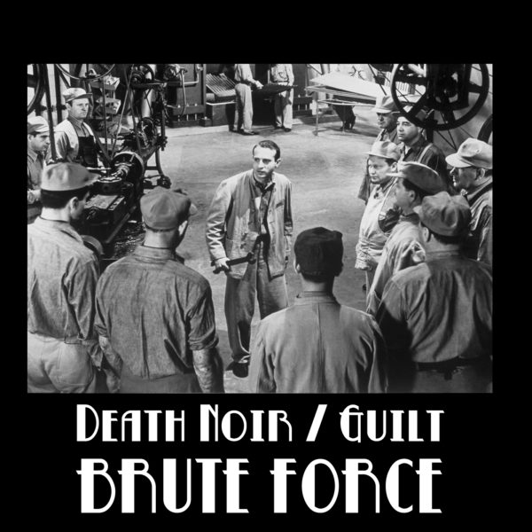 DEATH NOIR / GUILT – Brute Force CS